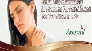 Herbal Anti-Inflammatory Supplements For Arthritis And Joint Pain Now In India