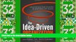 Must Have  The Idea-Driven Organization: Unlocking the Power in Bottom-Up Ideas  READ Ebook Full