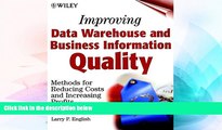 Must Have  Improving Data Warehouse and Business Information Quality: Methods for Reducing Costs
