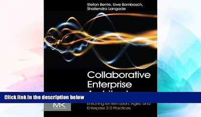 READ FREE FULL  Collaborative Enterprise Architecture: Enriching EA with Lean, Agile, and