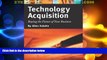 Must Have  Technology Acquisition: Buying the Future of Your Business  READ Ebook Full Ebook Free