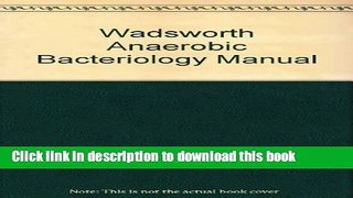[Popular Books] Wadsworth anaerobic bacteriology manual Free Online