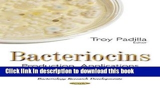 [Popular Books] Bacteriocins: Production, Applications and Safety Free Online