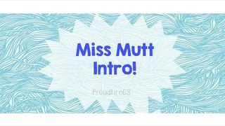 MissMutt Intro