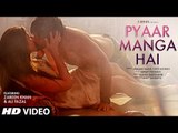 PYAAR MANGA HAI Video Song _ Zareen Khan_Ali Fazal _ Armaan Malik_ Neeti Mohan