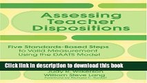 [Popular Books] Assessing Teacher Dispositions: Five Standards-Based Steps to Valid Measurement