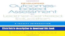 [Popular Books] Developing Outcomes-Based Assessment for Learner-Centered Education: A Faculty