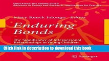 [Popular Books] Enduring Bonds: The Significance of Interpersonal Relationships in Young Children