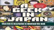 [Popular] Books A Geek in Japan: Discovering the Land of Manga, Anime, Zen, and the Tea Ceremony