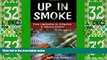 Must Have  Up In Smoke: From Legislation To Litigation In Tobacco Politics, 2nd Edition  READ