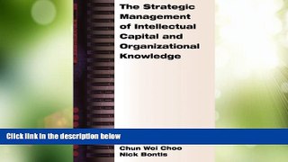 READ FREE FULL  The Strategic Management of Intellectual Capital and Organizational Knowledge