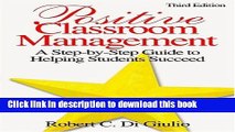 [Popular Books] Positive Classroom Management: A Step-by-Step Guide to Helping Students Succeed Full