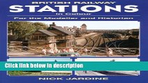 Download British Railway Stations in Colour: For the Modeller and Historian [Online Books]