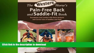 READ book  The Western Horse s Pain-Free Back and Saddle-Fit Book: Soundness and Comfort with