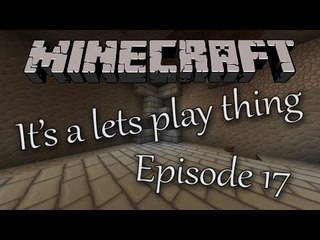 Spawner Area | It's A Let's Play Thing | Ep.17 | Minecraft