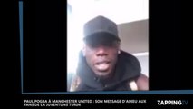 Paul Pogba à Manchester United : Son message d’adieu aux supporters de la Juventus Turin