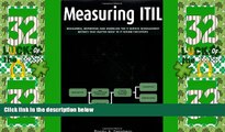 Big Deals  Measuring ITIL: Measuring, Reporting and Modeling - the IT Service Management Metrics