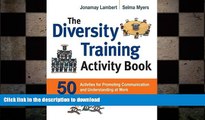 DOWNLOAD The Diversity Training Activity Book: 50 Activities for Promoting Communication and