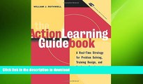 READ THE NEW BOOK The Action Learning Guidebook: A Real-Time Strategy for Problem Solving Training