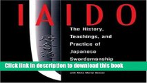 [Popular] Books Iaido: History, Teaching   Practice Of Japanese Swordsmanship Free Online