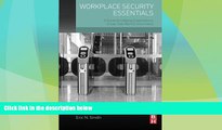 Must Have  Workplace Security Essentials: A Guide for Helping Organizations Create Safe Work