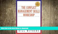 READ PDF The Conflict Management Skills Workshop : A Trainer s Guide (The Trainer s Workshop(TM)