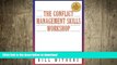 READ PDF The Conflict Management Skills Workshop : A Trainer s Guide (The Trainer s Workshop(TM)