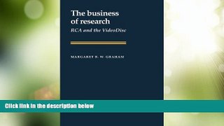 READ FREE FULL  The Business of Research: RCA and the VideoDisc (Studies in Economic History and
