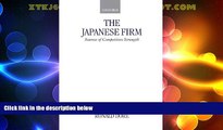 Must Have  The Japanese Firm: Sources of Competitive Strength (Clarendon Paperbacks)  READ Ebook
