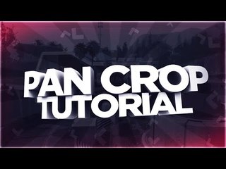 Pan / Crop Tutorial - First Tutorial