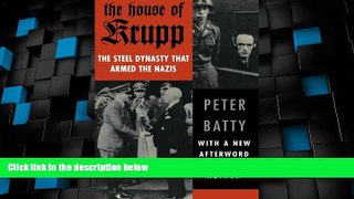 Big Deals  The House of Krupp: The Steel Dynasty that Armed the Nazis  Free Full Read Most Wanted