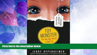 Big Deals  Toy Monster: The Big, Bad World of Mattel  Best Seller Books Best Seller