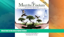 READ FREE FULL  Meet The New Frackers: A Landowner s Guide For Successfully Navigating the Fast