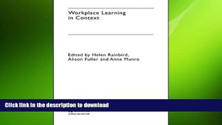 PDF ONLINE Workplace Learning in Context FREE BOOK ONLINE