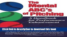[PDF] The Mental ABC s of Pitching: A Handbook for Performance Enhancement Download Online