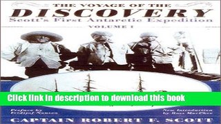 [Popular] Books The Voyage of the Discovery, Volume I: Scott s First Antarctic Expedition,