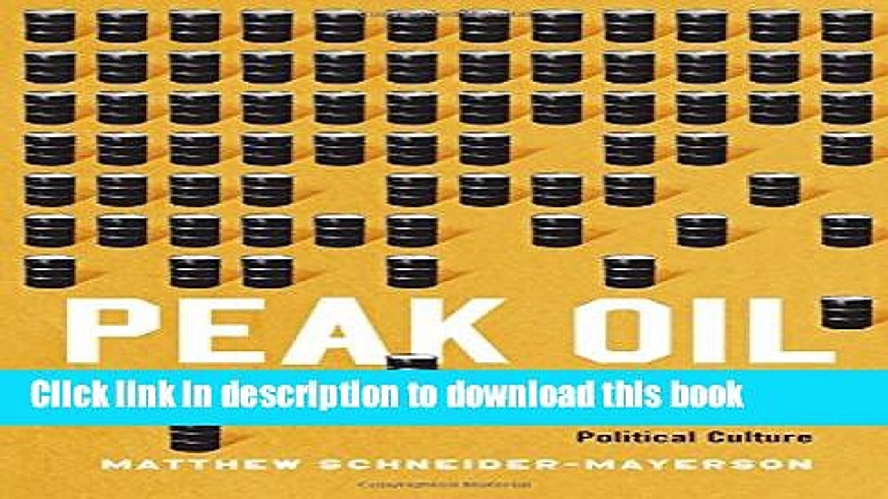 Download Peak Oil: Apocalyptic Environmentalism and Libertarian Political Culture E-Book Free