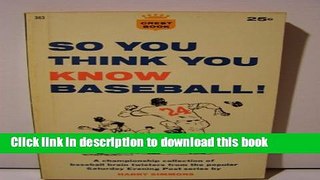 [PDF] So You Think You Know Baseball! Download Online