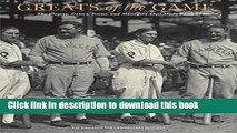 [Popular Books] Greats of the Game: The Players, Games, Teams, and Managers That Made Baseball