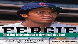 [Popular Books] Fergie: My Life from the Cubs to Cooperstown Free Online