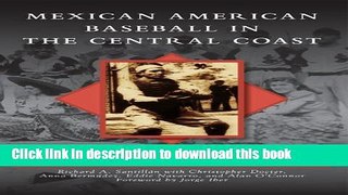 [Popular Books] Mexican American Baseball in the Central Coast (Images of Baseball) Free Online