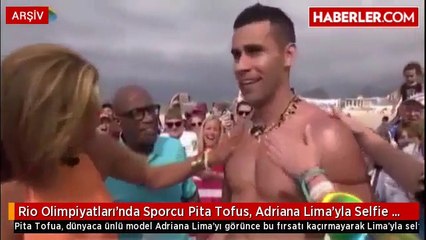 Rio Olimpiyatları'nda Sporcu Pita Tofus, Adriana Lima'yla Selfie Çekti