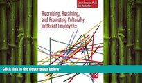 FREE PDF  Recruiting, Retaining and Promoting Culturally Different Employees  FREE BOOOK ONLINE