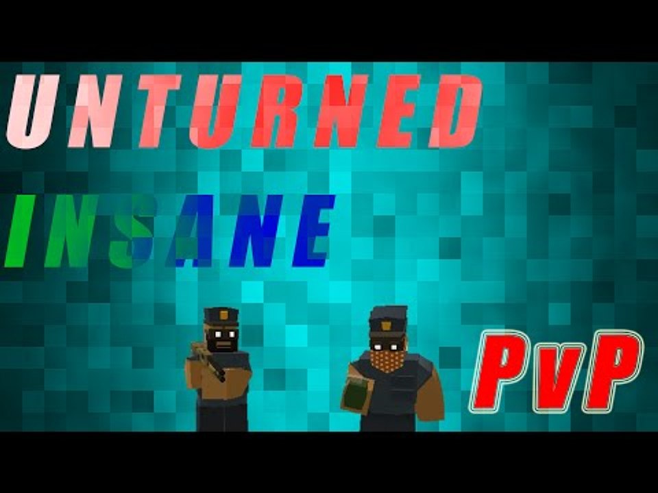 Unturned COPS Insane PvP