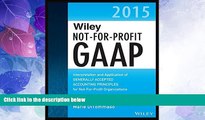 Big Deals  Wiley Not-for-Profit GAAP 2015: Interpretation and Application of Generally Accepted