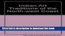 [Popular] Indian Art Traditions of the Northwest Coast Hardcover OnlineCollection