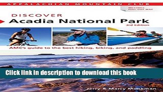 [Popular] Discover Acadia National Park: AMC s Guide To The Best Hiking, Biking, And Paddling (AMC