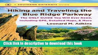 [Popular] Hiking and Traveling the Blue Ridge Parkway: The Only Guide You Will Ever Need,