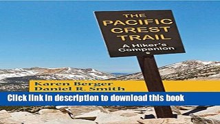 [Popular] The Pacific Crest Trail: A Hiker s Companion (Second Edition) Hardcover OnlineCollection