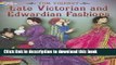 [Download] Late Victorian and Edwardian Fashions (Dover Fashion Coloring Book) Hardcover Online